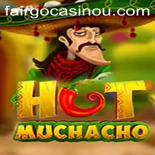 HotMuchacho: A Fiery Adventure in the World of 239bet