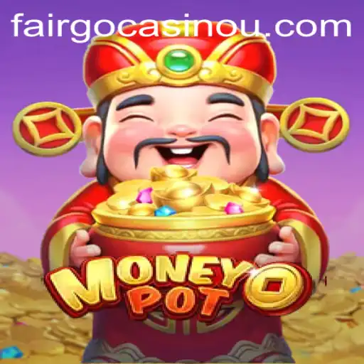 Unveiling the Excitement of MoneyPot: A Thrilling New Game Venture with 239bet